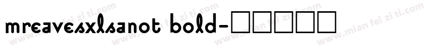 mreavesxlsanot bold字体转换